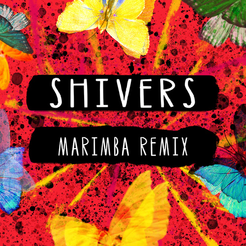 Shivers (Marimba Remix) [Cover] Cover Art Blurred Background
