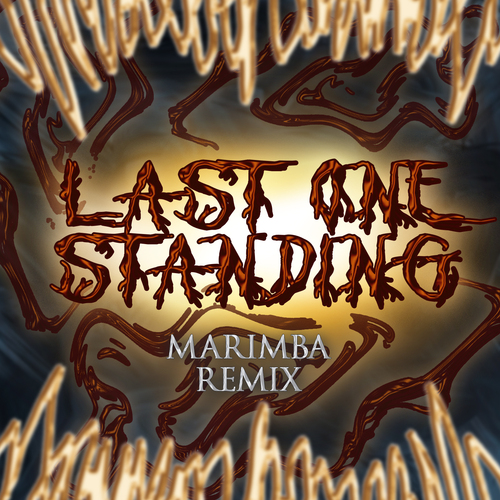 Last One Standing (Marimba Remix) [Cover] Cover Art Blurred Background