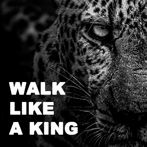 Walk Like a King (Motivational) Cover Art Blurred Background
