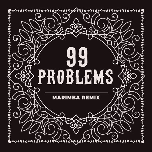 99 Problems (Marimba Remix) [Cover] Cover Art Blurred Background