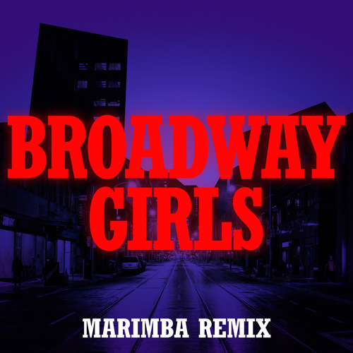 Broadway Girls (Marimba Remix) [Cover] Cover Art Blurred Background