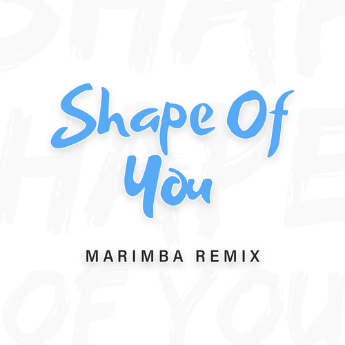 Shape of You (Marimba Remix) [Cover] Cover Art Blurred Background