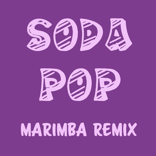 Soda Pop (Marimba Remix) [Cover] Cover Art Blurred Background