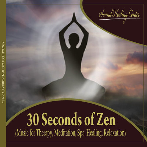 30 Seconds of Zen (Music for Therapy, Meditation, Spa, Healing, Relaxation) Cover Art Blurred Background