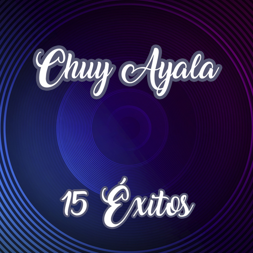 Chuy Ayala 15 Éxitos Cover Art Blurred Background