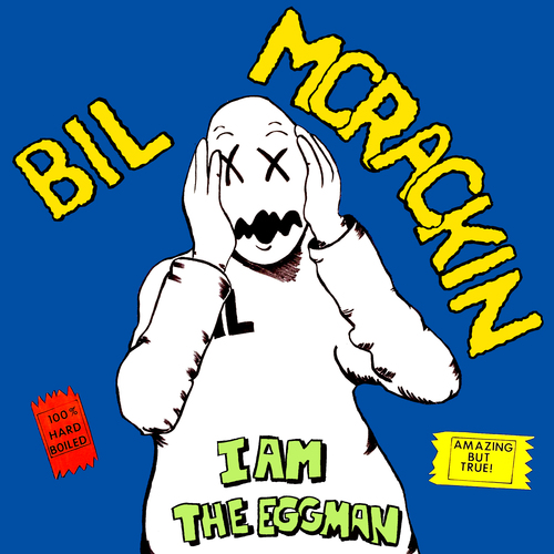 Bil McRackin - I Am The Eggman Cover Art Blurred Background