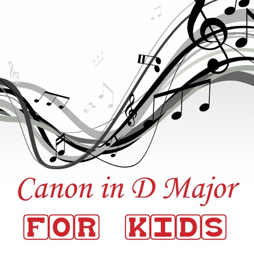 Canon in D Major (FOR KIDS) Cover Art Blurred Background