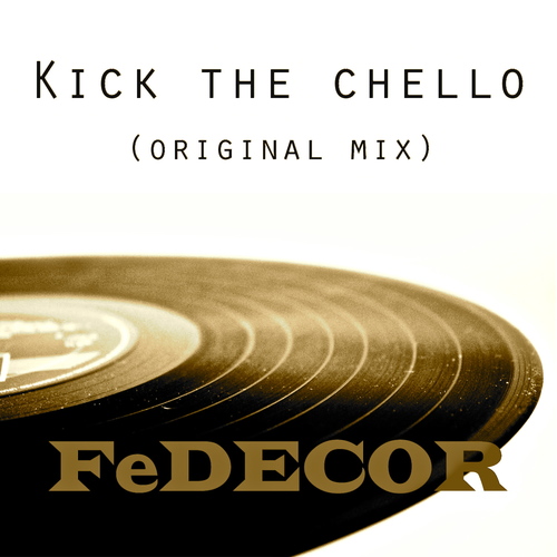 Kick the chello (Original mix) Cover Art Blurred Background