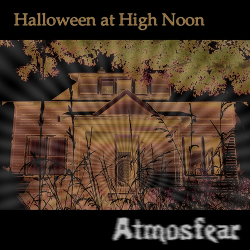 Halloween at High Noon: Atmosfear Cover Art Blurred Background