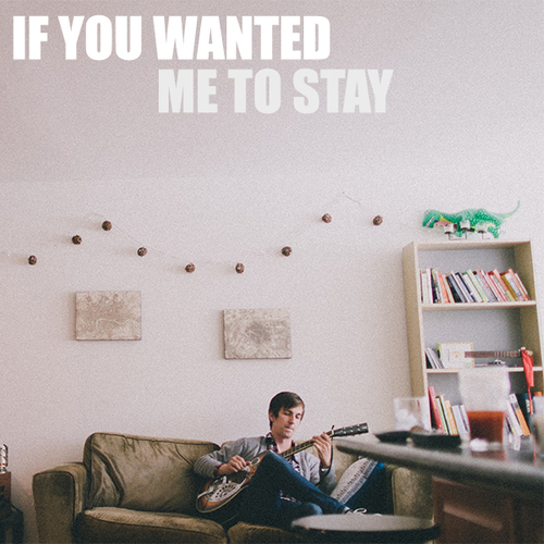 If You Wanted Me to Stay Cover Art Blurred Background