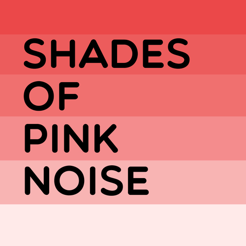 Shades of Pink Noise Cover Art Blurred Background