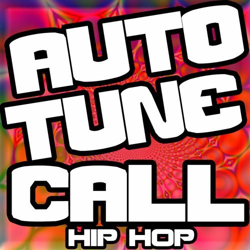 Auto Tune Call (Hip Hop) Cover Art Blurred Background