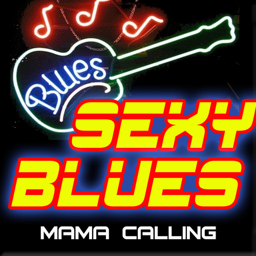 Sexy Blues (Mama Calling) Cover Art Blurred Background