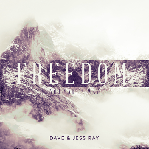 Freedom (You Made a Way) Cover Art Blurred Background