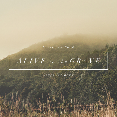 Alive in the Grave: Songs for Rome Cover Art Blurred Background