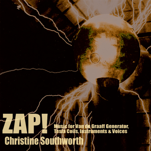 Zap! (Music for Van de Graaff Generator, Tesla Coils, Instruments & Voices) Cover Art Blurred Background