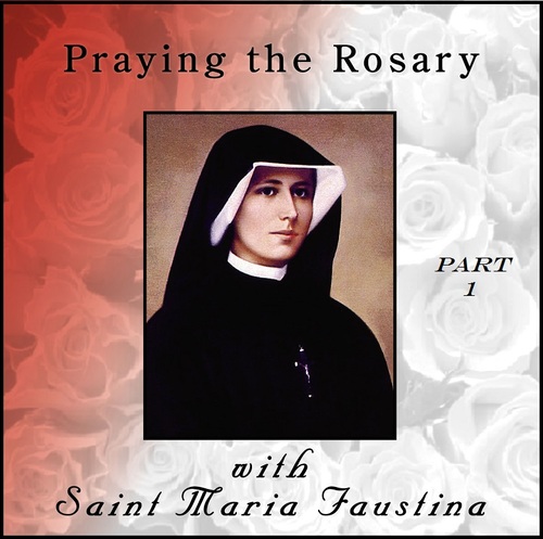 Praying the Rosary with Saint Maria Faustina, Pt. 1 Cover Art Blurred Background