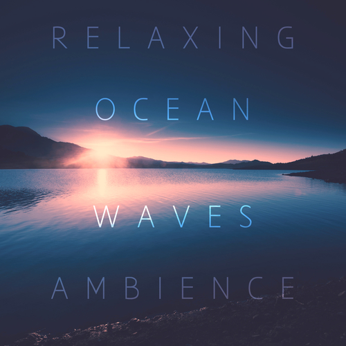 Relaxing Ocean Waves Ambience Cover Art Blurred Background
