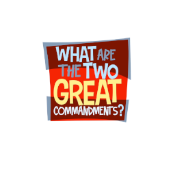 Adventure Catechism Lesson 08 - What are the Two Great Commandments ...