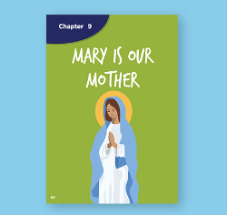 Chapter 09 - Mary is our Mother