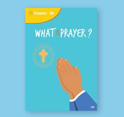 Chapter 28 - What is Prayer?