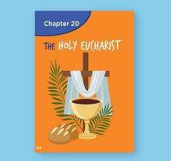 Chapter 20 - The Holy Eucharist