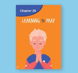 Chapter 28 - Learning to Pray