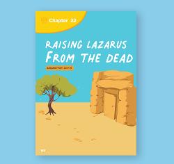 Chapter 22 - Raising Lazarus from the Dead
