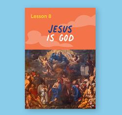 Chapter 08 - Jesus is God