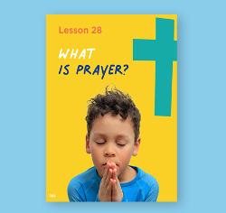 Chapter 28 - What is Prayer?