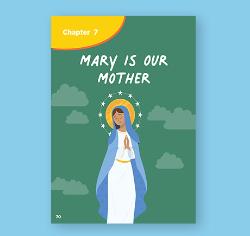 Chapter 07 - Mary is Our Mother