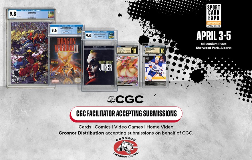 Submit to CGC through Grosnor at Sport Card Expo Edmonton | CGC Submit to CGC through Grosnor at Sport Card Expo Edmonton | CGC