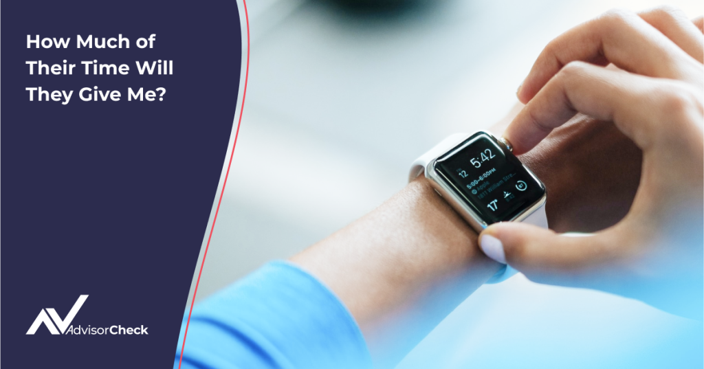 How Much of a Financial Advisor's Time Time Will They Give Me?