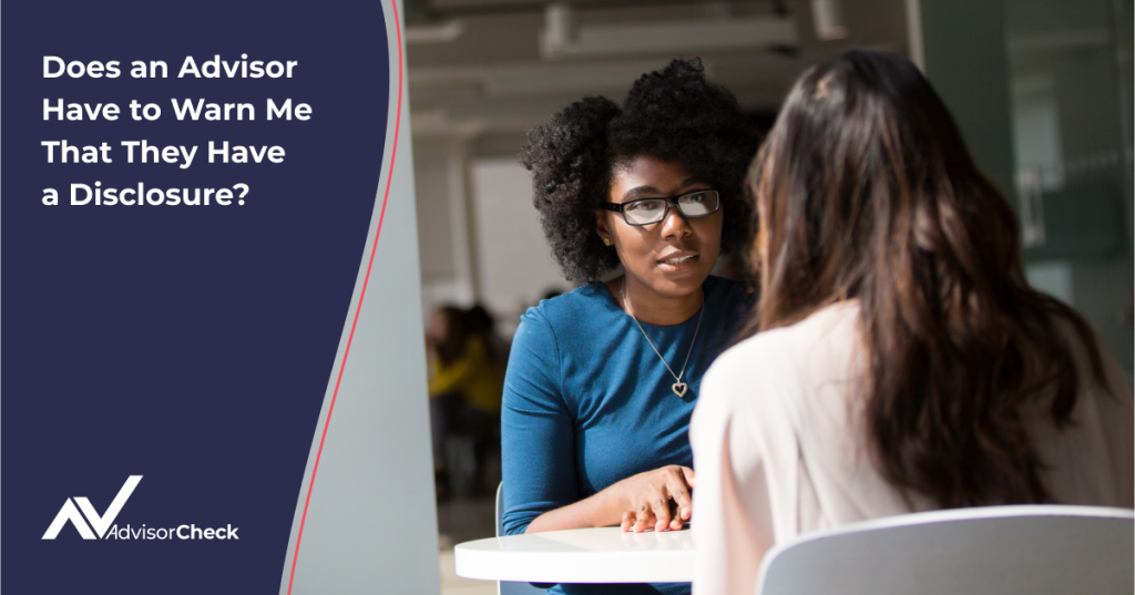 Does a Financial Advisor Have to Warn Me That They Have a Disclosure?