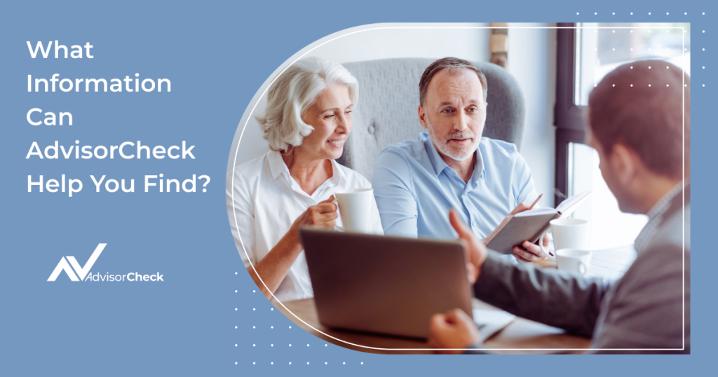 What Information Can AdvisorCheck Help You Find