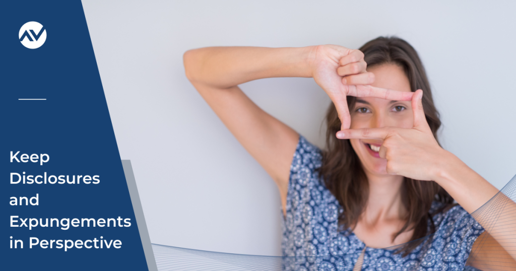 Keep Financial Advisor Disclosures and Expungements in Perspective