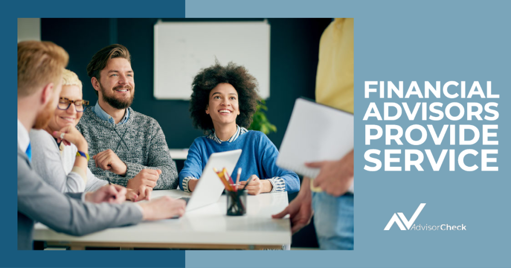 Financial Advisors Provide Service
