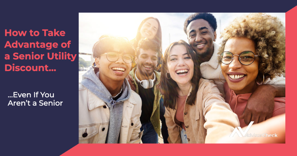 How to Cut Down Costs On Utilities By Maximizing the Benefits of the Senior Discount (Even If