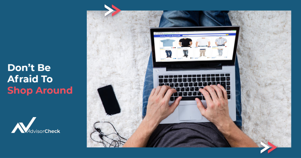 Don't Be Afraid To Shop Around