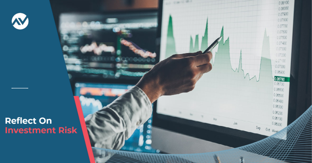 How to Tell If Your Financial Advisor Is Doing a Good Job Step #3: Reflect On Investment Risk