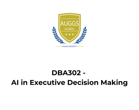 DBA302 – AI in Executive Decision Making