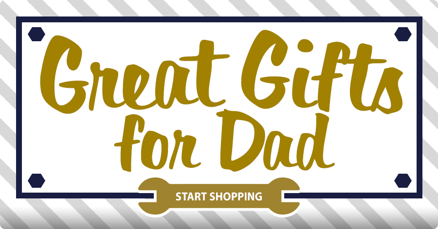 Great Gift Ideas for Dad!