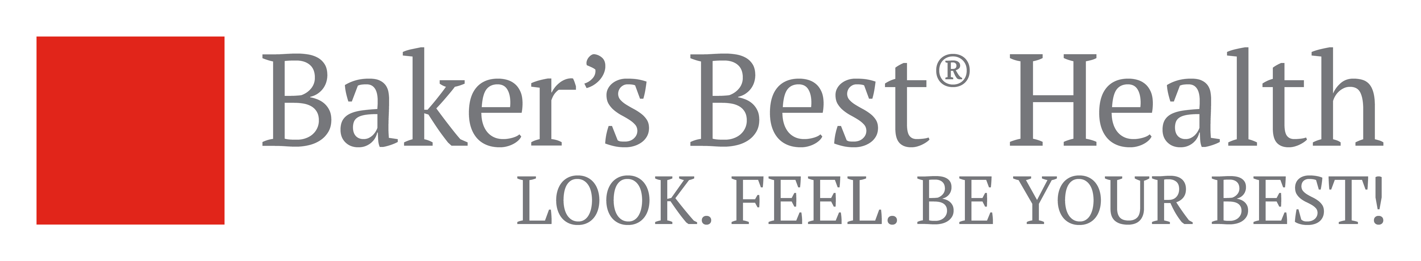 Baker's Best® Health Look. Feel. Be. Your Best!
