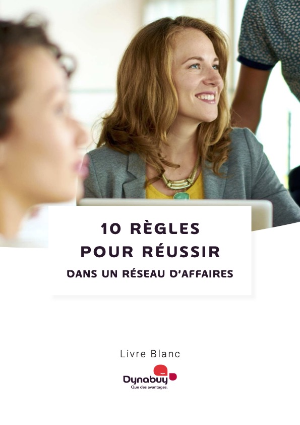 10 Règles pour réussir dans un réseau d'affaires