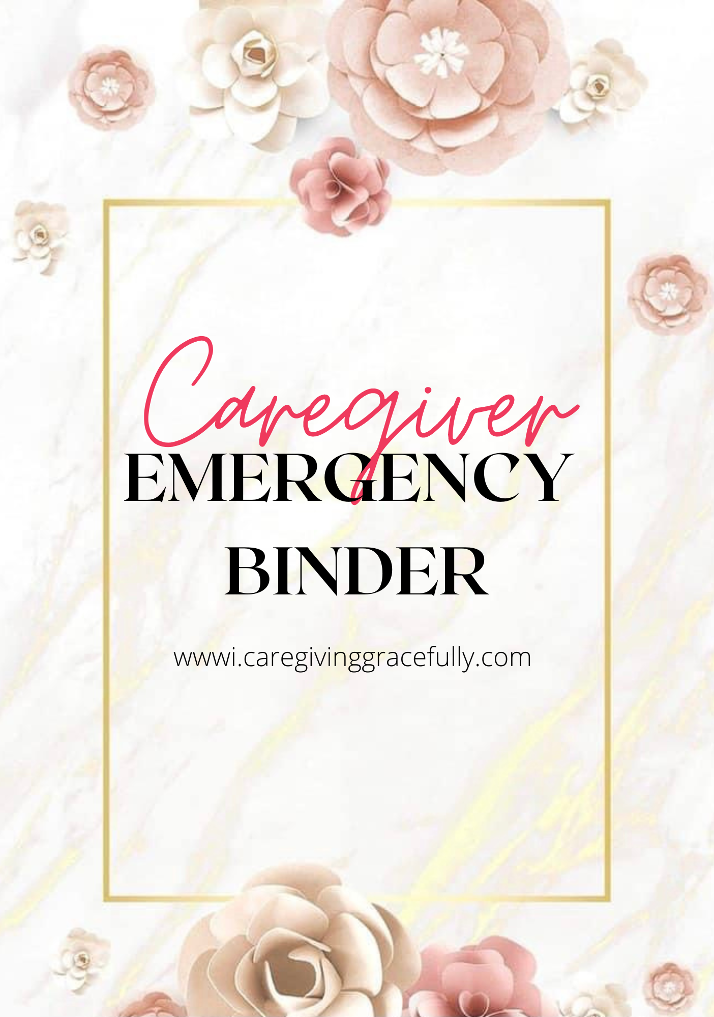 Caregiver Emergency Binder 