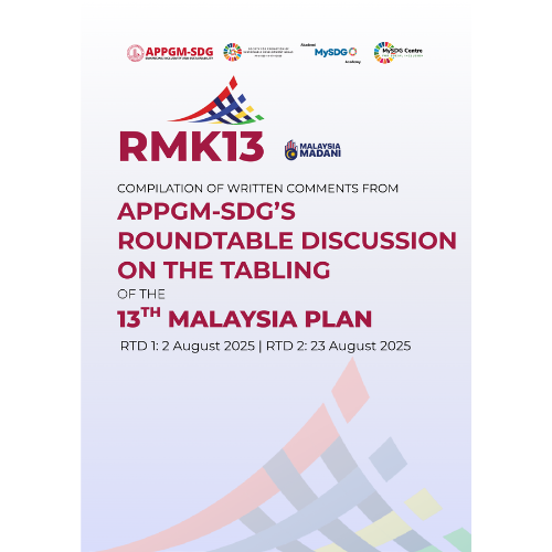 Report | RMK13 Compilation of Written Comments From APPGM-SDG’s Roundtable Discussion On The Tabling of The 13th Malaysia Plan