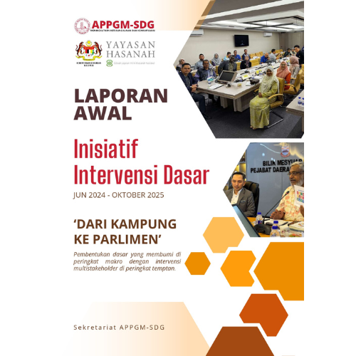 REPORT | Laporan Awal Inisiatif Intervensi Dasar Usahasama APPGM-SDG,  Yayasan Hasanah dan Kementerian Kewangan