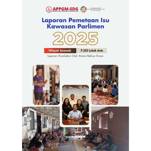 Wilayah Sarawak | P.203 Lubok Antu - Laporan Pemetaan Isu Kawasan Parlimen 2025