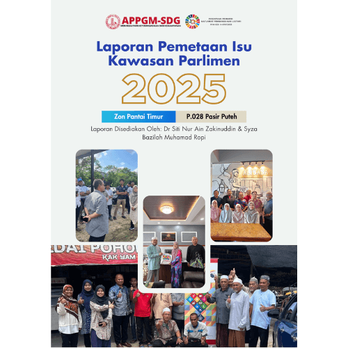 REPORT | Zon Pantai Timur | P.028 Pasir Puteh- Laporan Pemetaan Isu Kawasan Parlimen 2025