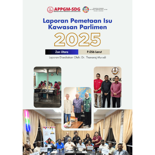 REPORT | Zon Utara | P.056 Larut- Laporan Pemetaan Isu Kawasan Parlimen 2025